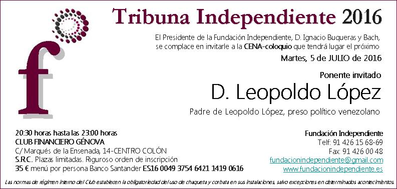5/07/16 TRIBUNA INDEPENDIENTE D. LEOPOLDO LÓPEZ